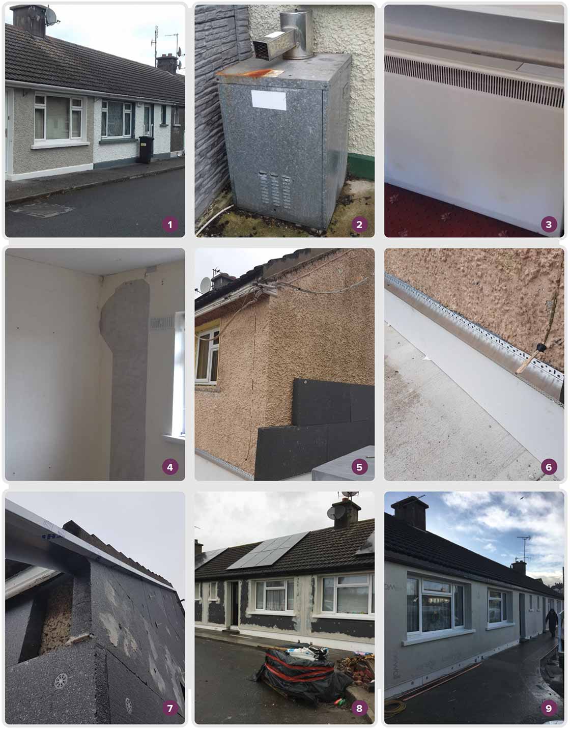 1 College View prior to the deep retrofit; 2 & 3 the development had a mix of di"erent heating types prior to retrofit, including oil boilers and storage heaters; 4 the dwellings had no ventilation prior to retrofit besides windows, chimneys and some hole-in-the-wall vents; 5 the walls were insulated externally using an Enewall external insulation system with 100 mm of platinum EPS insulation; 6 the external insulation starter track at DPC level; 7 a verge trim caps the external insulation system at gable ends, where it protrudes beyond the roof line; 8 & 9 the walls were finished with external render system.