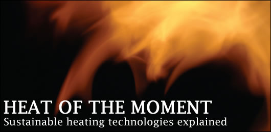 John Hearne spoke to a number of independent energy experts to develop an impartial view of the main sustainable heating options