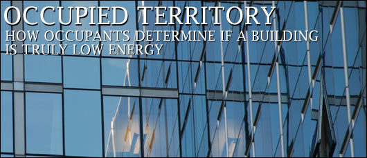 John Hearne explains how truly low energy buildings can succeed or fail depending on how they engage with their occupants